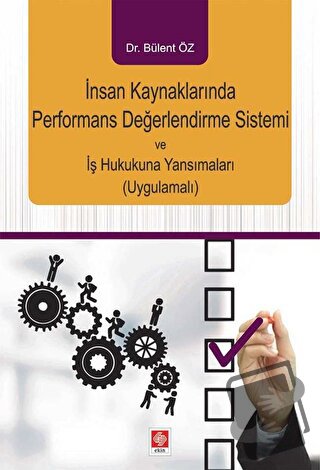 İnsan Kaynaklarında Performans Değerlendirme Sistemi ve İş Hukukuna Ya