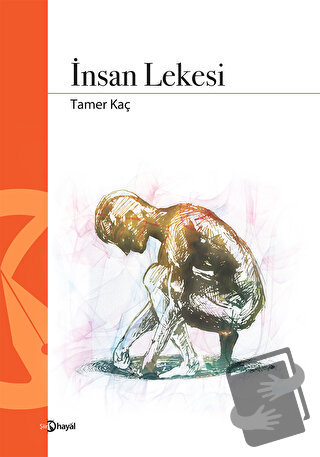 İnsan Lekesi - Tamer Kaç - Hayal Yayınları - Fiyatı - Yorumları - Satı