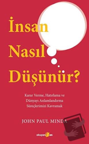 İnsan Nasıl Düşünür? - John Paul Minda - Okuyan Us Yayınları - Fiyatı 