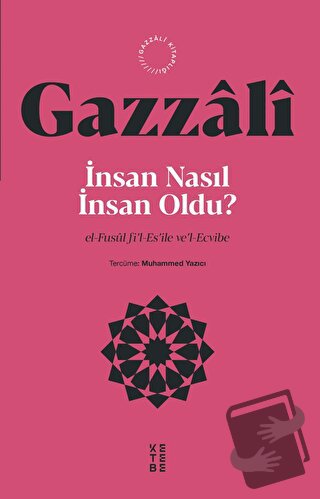 İnsan Nasıl İnsan Oldu? - İmam Gazzali - Ketebe Yayınları - Fiyatı - Y