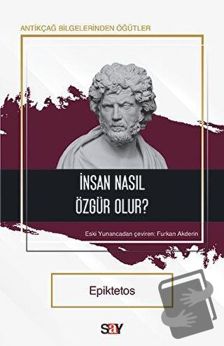 İnsan Nasıl Özgür Olur? - Epiktetos - Say Yayınları - Fiyatı - Yorumla