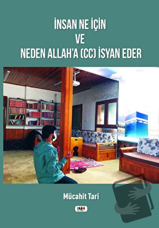 İnsan Ne İçin ve Neden Allah'a (cc) İsyan Eder - Mücahit Tari - Tilki 