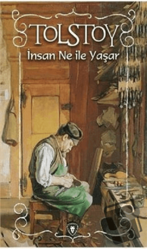 İnsan Ne ile Yaşar - Lev Nikolayeviç Tolstoy - Dorlion Yayınları - Fiy