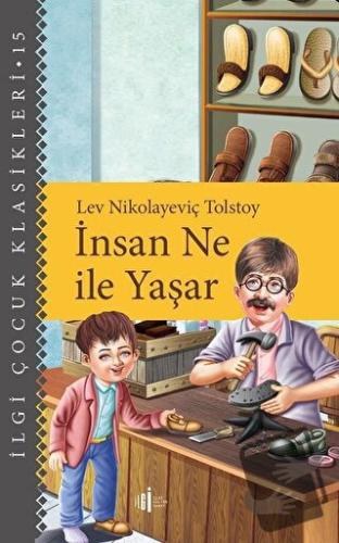 İnsan Ne ile yaşar - Lev Nikolayeviç Tolstoy - İlgi Kültür Sanat Yayın