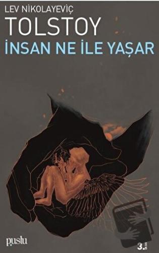 İnsan Ne İle Yaşar - Lev Nikolayeviç Tolstoy - Puslu Yayıncılık - Fiya