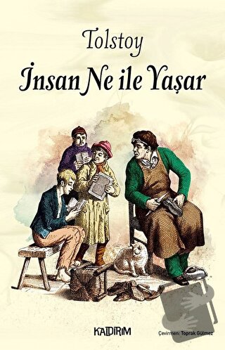 İnsan Ne İle Yaşar - Lev Nikolayeviç Tolstoy - Kaldırım Yayınları - Fi