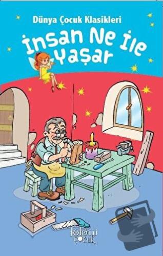 İnsan Ne İle Yaşar - Muhammed T. Karaca - Koloni Çocuk - Fiyatı - Yoru