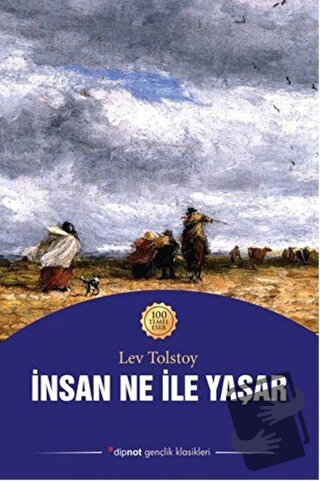 İnsan Ne ile Yaşar - Lev Nikolayeviç Tolstoy - Dipnot Yayınları - Fiya