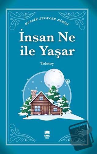 İnsan Ne ile Yaşar - Lev Nikolayeviç Tolstoy - Ema Genç - Fiyatı - Yor