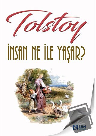 İnsan Ne ile Yaşar? - Lev Nikolayeviç Tolstoy - Sen Yayınları - Fiyatı