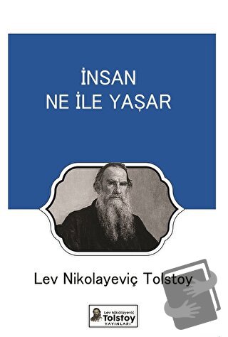 İnsan Ne İle Yaşar - Lev Nikolayeviç Tolstoy - Lev Nikolayeviç Tolstoy