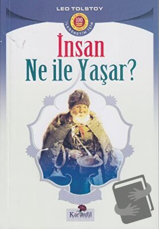 İnsan Ne İle Yaşar? - Lev Nikolayeviç Tolstoy - Karanfil Yayınları - F