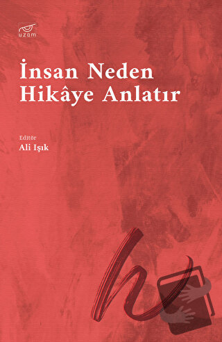 İnsan Neden Hikaye Anlatır - Ali Işık - Uzam Yayınları - Fiyatı - Yoru