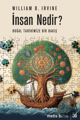 İnsan Nedir? - William B. Irvine - Metis Yayınları - Fiyatı - Yorumlar