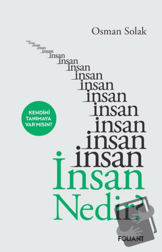 İnsan Nedir? - Osman Solak - Foliant Yayınları - Fiyatı - Yorumları - 