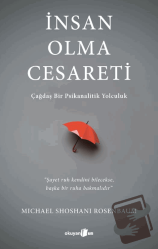 İnsan Olma Cesareti - Michael Shoshani Rosenbaum - Okuyan Us Yayınları