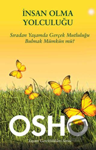 İnsan Olma Yolculuğu - Osho (Bhagwan Shree Rajneesh) - Butik Yayınları