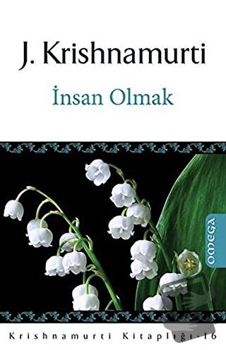 İnsan Olmak - J. Krishnamurti - Omega - Fiyatı - Yorumları - Satın Al