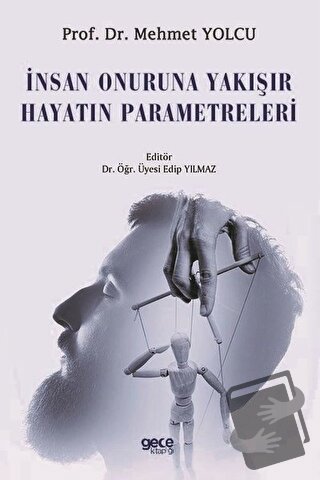 İnsan Onuruna Yakışır Hayatın Parametreleri - Mehmet Yolcu - Gece Kita