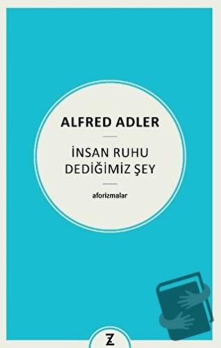 İnsan Ruhu Dediğimiz Şey - Alfred Adler - Zeplin Kitap - Fiyatı - Yoru