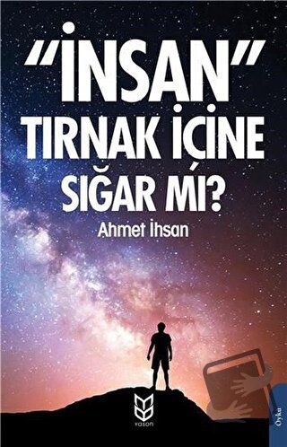 İnsan Tırnak İçine Sığar mı? - Ahmet İhsan - Yason Yayıncılık - Fiyatı