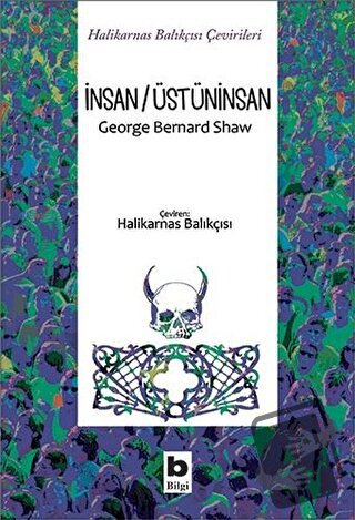 İnsan/Üstüninsan - George Bernard Shaw - Bilgi Yayınevi - Fiyatı - Yor