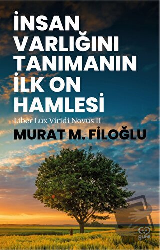 İnsan Varlığını Tanımanın İlk On Hamlesi - Murat M. Filoğlu - Gufo Yay