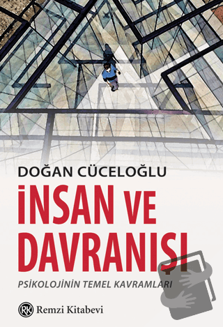 İnsan ve Davranışı - Doğan Cüceloğlu - Remzi Kitabevi - Fiyatı - Yorum