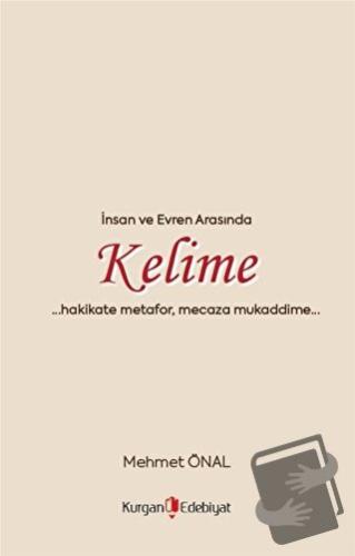 İnsan Ve Evren Arasında Kelime - Mehmet Önal - Kurgan Edebiyat - Fiyat