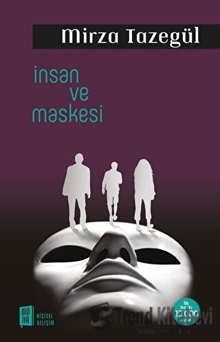 İnsan ve Maskesi - Mirza Tazegül - Mona Kitap - Fiyatı - Yorumları - S