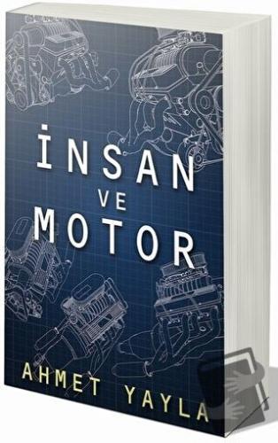 İnsan ve Motor - Ahmet Yayla - Cinius Yayınları - Fiyatı - Yorumları -