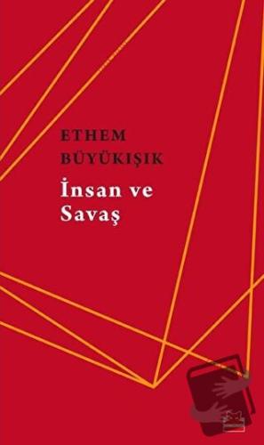 İnsan ve Savaş - Ethem Büyükışık - Kırmızı Kedi Yayınevi - Fiyatı - Yo