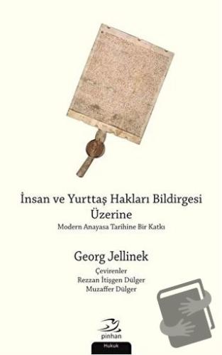 İnsan ve Yurttaş Hakları Bildirgesi Üzerine - Georg Jellinek - Pinhan 