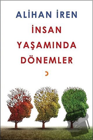 İnsan Yaşamında Dönemler - Alihan İren - Cinius Yayınları - Fiyatı - Y