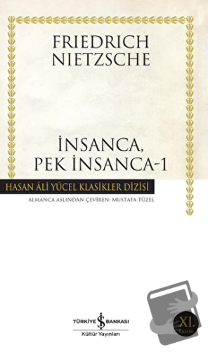 İnsanca, Pek İnsanca - 1 - Friedrich Wilhelm Nietzsche - İş Bankası Kü