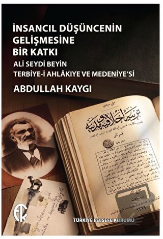 İnsancıl Düşüncenin Gelişmesine Bir Katkı - Abdullah Kaygı - Türkiye F