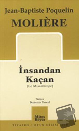 İnsandan Kaçan (Adamcıl) - Jean-Baptiste Poquelin Moliere - Mitos Boyu