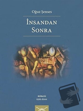 İnsandan Sonra - Oğuz Şenses - Heyamola Yayınları - Fiyatı - Yorumları