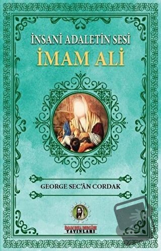 İnsani Adaletin Sesi İmam Ali - George Sec'an Cordak - İmam Rıza Derga