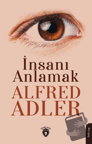 İnsanı Anlamak - Alfred Adler - Dorlion Yayınları - Fiyatı - Yorumları