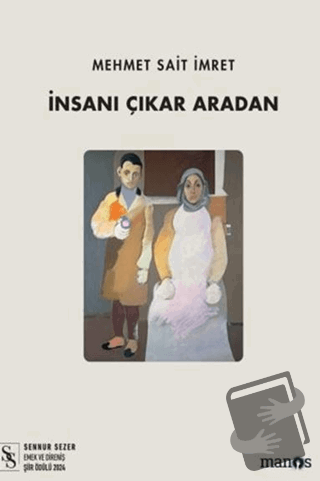 İnsanı Çıkar Aradan - Mehmet Sait İmret - Manos Yayınları - Fiyatı - Y