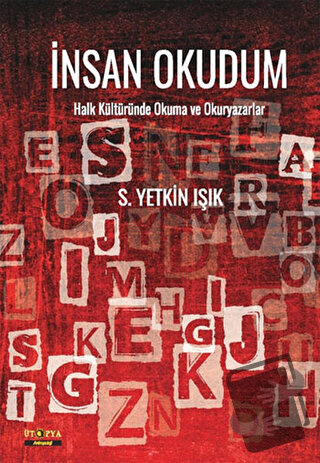 İnsanı Okudum - S. Yetkin Işık - Ütopya Yayınevi - Fiyatı - Yorumları 