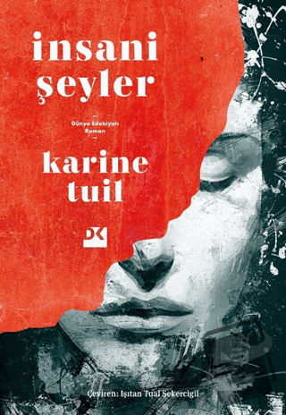 İnsani Şeyler - Karine Tuil - Doğan Kitap - Fiyatı - Yorumları - Satın