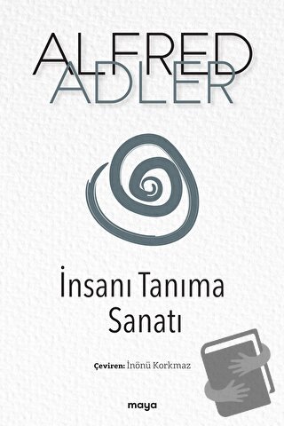 İnsanı Tanıma Sanatı - Alfred Adler - Maya Kitap - Fiyatı - Yorumları 