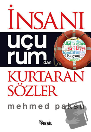 İnsanı Uçurumdan Kurtaran Sözler - Mehmed Paksu - Nesil Yayınları - Fi