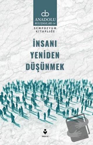 İnsanı Yeniden Düşünmek - Ali Bardakoğlu - Tire Kitap - Fiyatı - Yorum