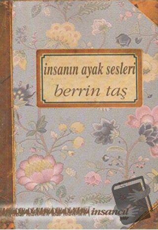 İnsanın Ayak Sesleri - Berrin Taş - İnsancıl Yayınları - Fiyatı - Yoru