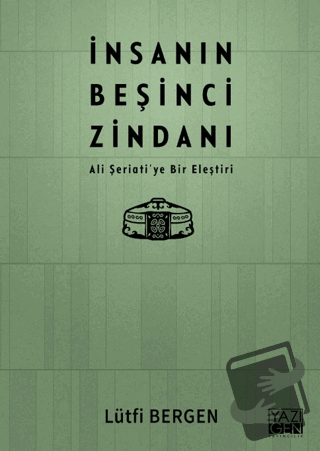 İnsanın Beşinci Zindanı - Lütfi Bergen - Yazıgen Yayınevi - Fiyatı - Y