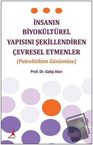 İnsanın Biyokültürel Yapısını Şekillendiren Çevresel Etmenler-Paleolit