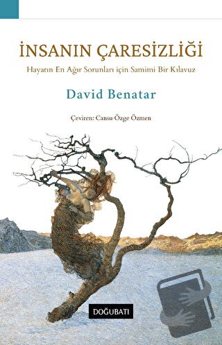 İnsanın Çaresizliği - David Benatar - Doğu Batı Yayınları - Fiyatı - Y